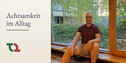 Achtsamkeit im Alltag