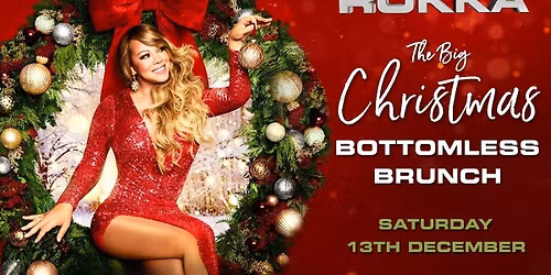 THE BIG CHRISTMAS BOTTOMLESS BRUNCH - SATURDAY 13TH DECEMBER 