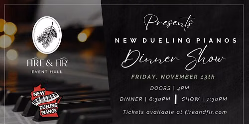 NEW Dueling Pianos Dinner Show