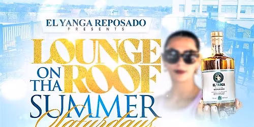 LOUNGE ON DA ROOF: SUMMER SATURDAYS