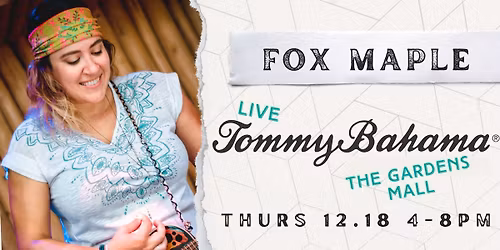 Fox Maple at Tommy Bahama Marlin Bar - Gardens Mall