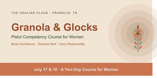 Granola & Glocks: Pistol Competency Course for Women