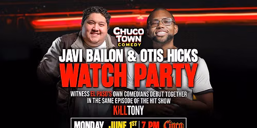 "K*ll Tony" Watch Party - Javi Bailon & Otis Hicks - FREE Live Comedy