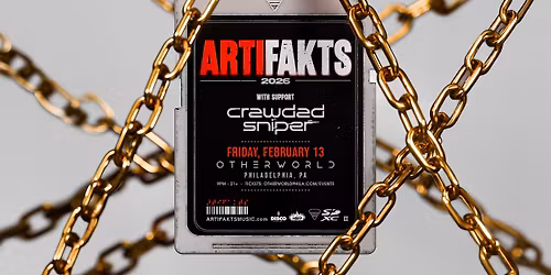 ARTIFAKTS and CRAWDAD SNIPER at OTHERWORLD PHILADELPHIA 2\/13