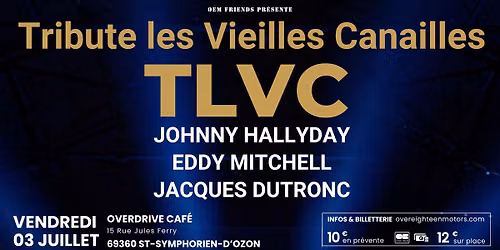 Tribute Les Vielles Canailles | Overdrive Caf\u00e9 69360 St-Symphorien-d'Ozon