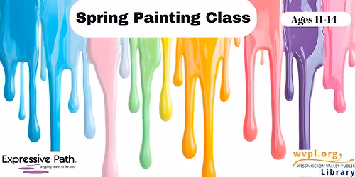 Spring Painting Class for ages 11-14