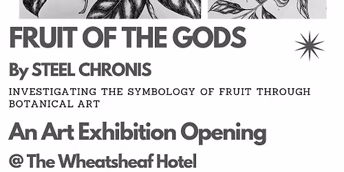 FRUIT OF THE GODS \ud83c\udf47 An Art Exhibition Opening