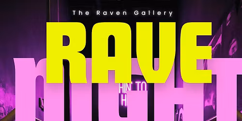 Rave Night Party | Mar 6 Fri | 17+