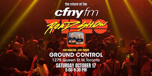 CFNY Video Roadshow with Ivar Hamilton & Scot Turner (5pm-930pm)