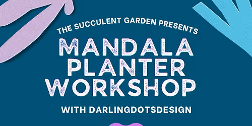 Mandala Planter Workshop 