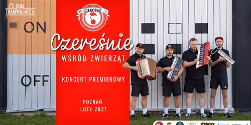 CZERE\u015aNIE W\u015aR\u00d3D ZWIERZ\u0104T w Poznaniu - premierowy koncert rodzinny w Domu Tramwajarza [LUTY 2027]