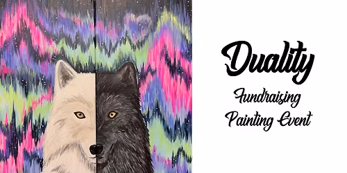 Duality ~ Fundraising Painting Event