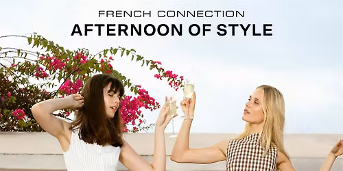 Afternoon of Style at French Connection