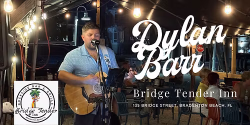 Dylan Barr \u2022 Live Waterside at Bridge Tender Inn