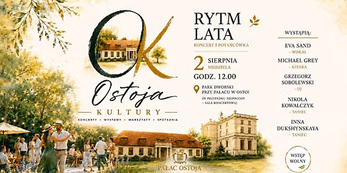 OSTOJA KULTURY. RYTM LATA - KONCERT I POTA\u0143C\u00d3WKA