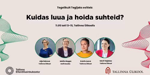 Tegelikult Tegijaks: Kuidas luua ja hoida suhteid?