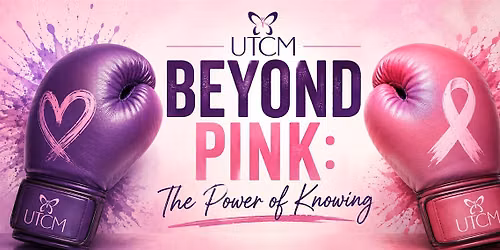 UTCM Beyond Pink: The Power of Knowing