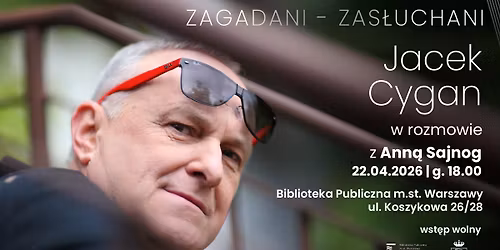 Zagadani - Zas\u0142uchani: Jacek Cygan na Koszykowej