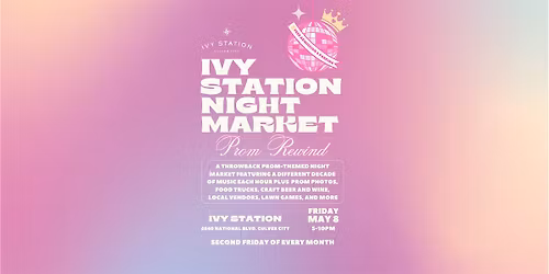 Ivy Station Night Market: Prom Rewind