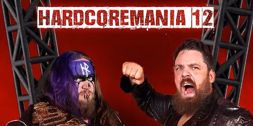 HARDCORE MANIA XII - Dec 20th - Pro Wrestling South Australia