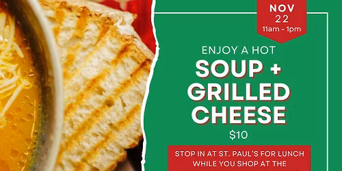 Grilled Cheese and Soup Luncheon - Winchester Christmas Garden Party Market