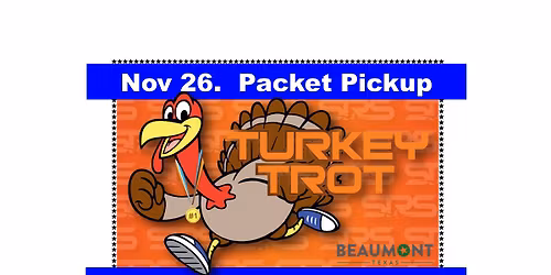 2025 PACKET PICKUP - Sea Rim Striders Turkey Trot Beaumont Texas 