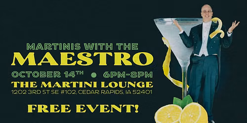 Martini with the Maestro (FREE EVENT)