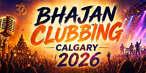 Bhajan Clubbing - Bhakti Ki Dhoom in Calgary