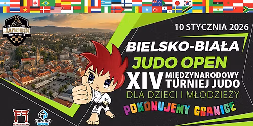 BIELSKO-BIA\u0141A JUDO OPEN - XIV MI\u0118DZYNARODOWY TURNIEJ JUDO "POKONUJEMY GRANICE"