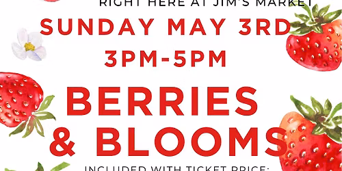 Berries and Blooms Workshop