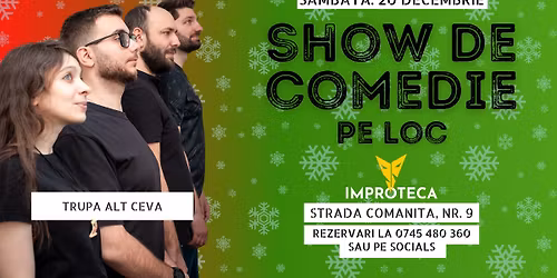 \ud83d\udd25 SHOW DE COMEDIE PE LOC \ud83d\udd25 Alt Ceva la Improteca