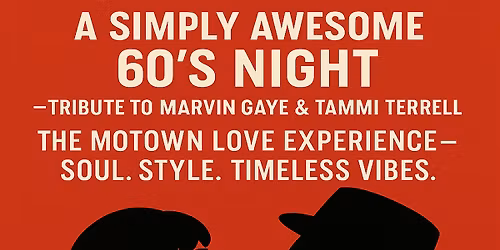 \u201c60\u2019s Night Tribute\u201d \u2014 A Motown Soul Tribute Marvin Gaye  & Tammi Terrell