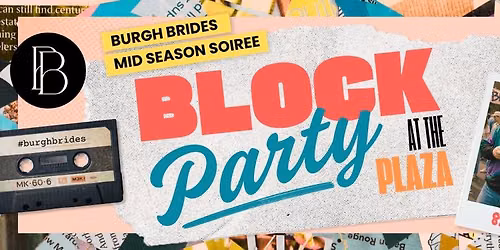 Burgh Brides Mid Season Soir\u00e9e: Block Party at the Plaza