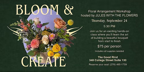 Bloom & Create Floral Workshop by Jules with the Flowers