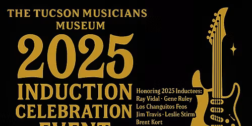 Tucson Musicians Museum 2025 Induction Celebration Event