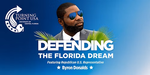 Byron Donalds: Defending the Florida Dream Tour at UCF