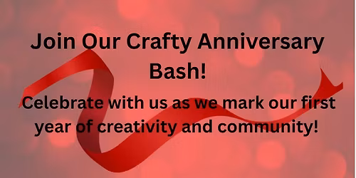 One Year Crafty Bash Anniversary