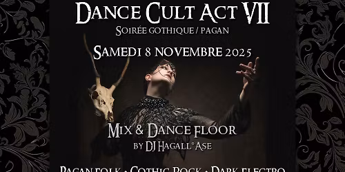 Dance Cult Act VII [ soir\u00e9e gothique\/pagan ] \u2022 La Fabrique des Gr\u00d4 \u2022 Max\u00e9ville (Nancy)