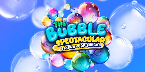 The Bubble Spectacular
