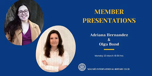 Member presentations from Adriana Hernandez & Olga Bond