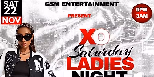 XO SATURDAY ,LADIES NIGHT