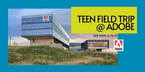 Teen Field Trip @ Adobe