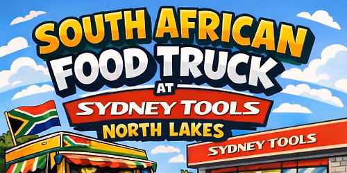 South African FOOD TRUCK @ Sydney Tools Northlakes