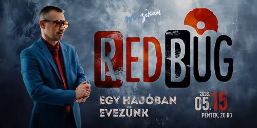 Egy haj\u00f3ban evez\u00fcnk | Red Bug lemezbemutat\u00f3 koncert vend\u00e9g fell\u00e9p\u0151kkel