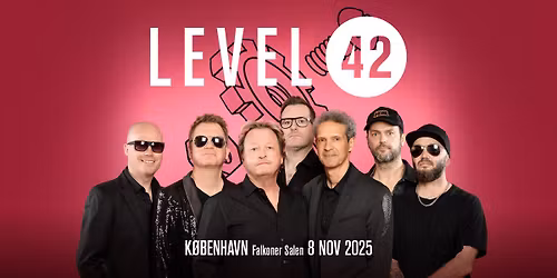LEVEL 42 - Falkoner Salen - l\u00f8rdag 8. november