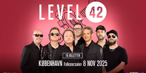 F\u00e5 billetter! LEVEL 42 - Falkoner Salen - l\u00f8rdag 8. november