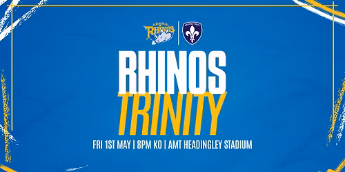 Leeds Rhinos v Wakefield Trinity | Betfred Super League Round 10
