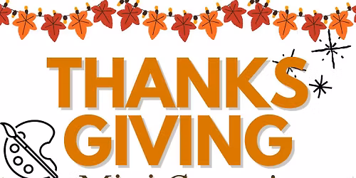 Thanksgiving Mini Art Camp!