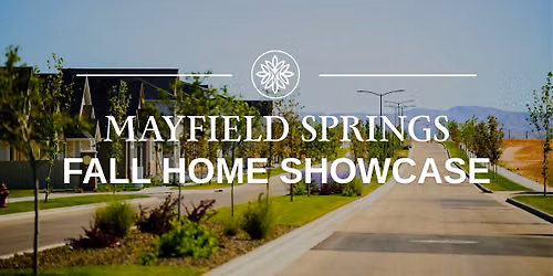 Mayfield Springs Fall Home Showcase