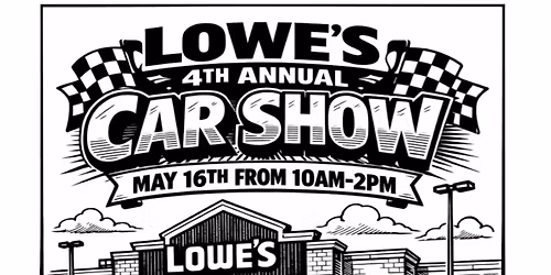 Lowe\u2019s 4TH Annual Car Show